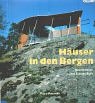 Häuser in den Bergen: Architektur und Landschaft