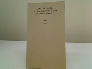 Hunder Jahre Historische Kommision des Börsenvereins 1876 - 1976