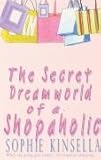 The Secret Dreamworld Of A Shopaholic: (Shopaholic Book 1)