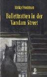 Preisvergleich Produktbild Ballettratten in der Vandam Street