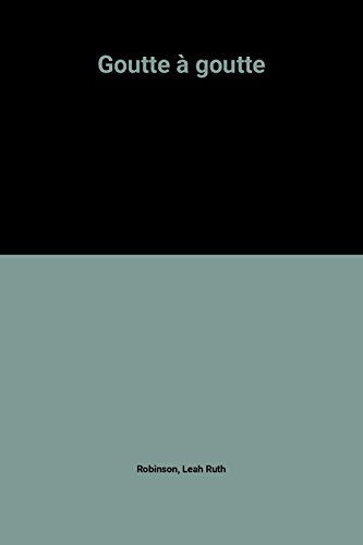 couverture de : Goutte &agrave; goutte