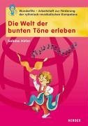 Die Welt der bunten Töne erleben: Wunderfitz - Das Arbeitsheft zur Förderung der rhythmisch-musikalischen Kompetenz