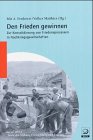 Download Den Frieden gewinnen: Zur Konsolidierung von Friedensprozessen in Nachkriegsgesellschaften Download Den Frieden gewinnen: Zur Konsolidierung von Friedensprozessen in Nachkriegsgesellschaften