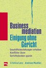 Businessmediation, Einigung ohne Gericht by
