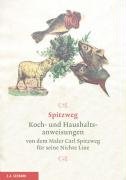 Download Spitzweg. Koch- und Haushaltsanweisungen von dem Maler Carl Spitzweg für seine Nichte Line Download Spitzweg. Koch- und Haushaltsanweisungen von dem Maler Carl Spitzweg für seine Nichte Line