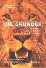 Download Die Gründer: Wie sie starten, wie sie wachsen, wie sie reich werden Download Die Gründer: Wie sie starten, wie sie wachsen, wie sie reich werden