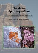 Download Die kleine Spitzbergenflora: Portraits interessanter Pflanzen des Archipels Download Die kleine Spitzbergenflora: Portraits interessanter Pflanzen des Archipels