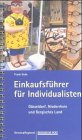 Download Einkaufsführer für Individualisten: Düsseldorf, Niederrhein und Bergisches Land Download Einkaufsführer für Individualisten: Düsseldorf, Niederrhein und Bergisches Land