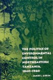 Image de The Politics of Environmental Control in Northeastern Tanzania, 1840-1940