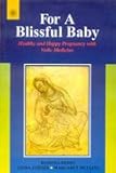 Image de For A Blissful Baby: Healthy and Happy Pregnancy Vedic Medicine