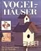 Produktbild Vogelhäuser mit Bauanleitung für 20 Modelle