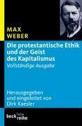 Download Die protestantische Ethik und der Geist des Kapitalismus: Vollständige Ausgabe Download Die protestantische Ethik und der Geist des Kapitalismus: Vollständige Ausgabe