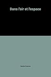 Dans l'air et l'espace