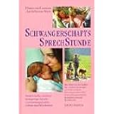 Schwangerschaftssprechstunde Ein Umfassender Ratgeber Fur Alle Fragen Zu Schwangerschaft Und Geburt Und Die Erste Zeit Mit Ihrem Baby Amazon De Leeuwen Christa Van Maris Bartholomeus Bucher Schwangerschaftssprechstunde Ein Umfassender Ratgeber Fur Alle Fragen Zu Schwangerschaft Und Geburt Und Die Erste Zeit Mit Ihrem Baby Amazon De Leeuwen Christa Van Maris Bartholomeus Bucher
