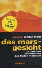 Das Marsgesicht und andere Geheimnisse des roten Planeten by