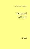 Journal / Matthieu Galey  Tome 1 : Journal, 1953-1973