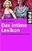 Das intime Lexikon: Liebe und Sex berühmter Männer und Frauen by 