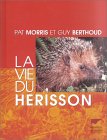 couverture de : La vie du h&eacute;risson