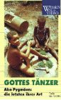 Preisvergleich Produktbild Gottes Tänzer: Die Aka-Pygmäen [VHS]