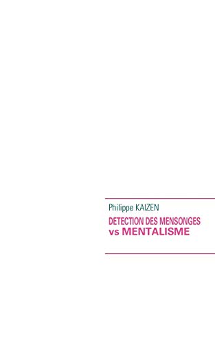 Detection des mensonges Vs mentalisme Detection des mensonges Vs mentalisme