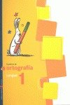  Cuaderno de Ortografía. Lengua 1º Educación Primaria