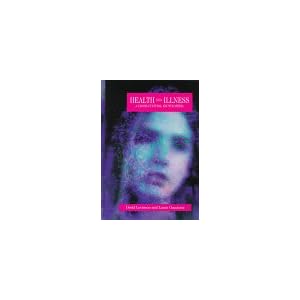Health and Illness: A Cross-cultural Encyclopedia (Human Experience)