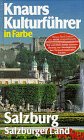 Download Knaurs Kulturführer in Farbe, Salzburg und Salzburger Land Download Knaurs Kulturführer in Farbe, Salzburg und Salzburger Land