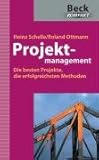 Projektmanagement: Die besten Projekte, die erfolgreichsten Methoden by