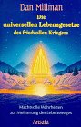 Download Die universellen Lebensgesetze des friedvollen Kriegers. Machtvolle Wahrheiten zur Meisterung des Lebensweges Download Die universellen Lebensgesetze des friedvollen Kriegers. Machtvolle Wahrheiten zur Meisterung des Lebensweges