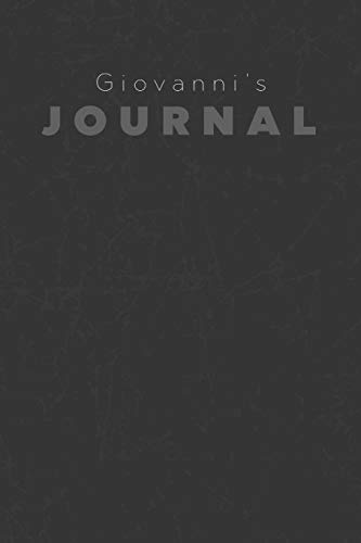 Preisvergleich Produktbild Giovanni's Journal: Manly Personalized Diary / Notebook / Journal / Greetings / Appreciation Quote Gift (6 x 9 - 110 Blank Lined Pages)
