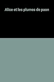 Alice et les plumes de paon