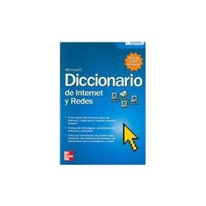 Diccionario de internet y redes/Microsoft internet and networking dictionary