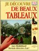 couverture de : Je d&eacute;couvre de beaux tableaux