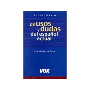 Diccionario De Usos Y Dudas Del Español Actual.