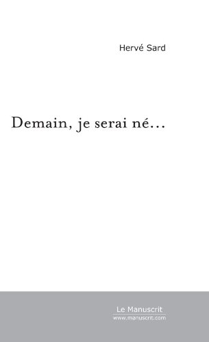Demain, je serai né...