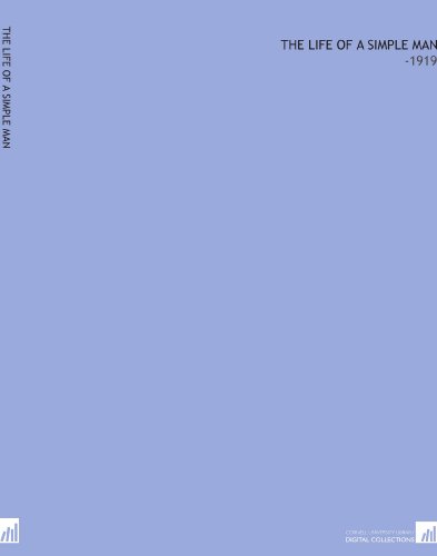 The Life of a Simple Man: -1919 The Life of a Simple Man: -1919