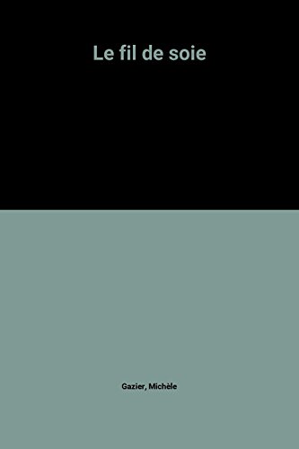 couverture de : Fil de soie (le)