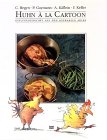 Huhn a la Cartoon - Geflügelgerichte aus dem schwarzen Adler