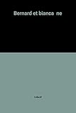 Bernard et Bianca