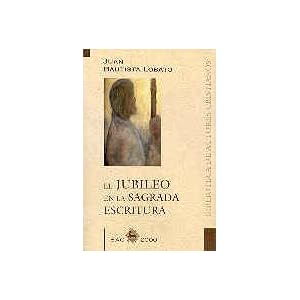 El jubileo en la Sagrada Escritura (BAC 2000)