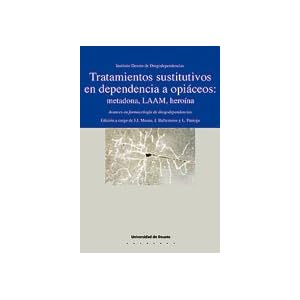 Tratamientos sustitutivos en dependencia a opiáceos: metadona, LAAM, heroína (Drogodependencias)