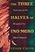 The Three Halves of Ino Moxo: Teachings of the Wizard of the Upper Amazon by 