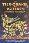 Das Tier-Orakel der Azteken: Entdecke dein persönliches Totem-Tier und lasse dich von ihm begleiten