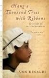 Hang a Thousand Trees with Ribbons: The Story of Phillis Wheatley (Great Episodes) by
