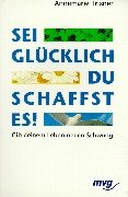 Download Sei glücklich, du schaffst es! Download Sei glücklich, du schaffst es!