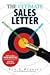 The Ultimate Sales Letter: Attract New Customers. Boost Your Sales: Attract New Customers, Get Face Time, Boost Your Sales by 