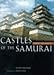 Castles of the Samurai: Power and Beauty by
