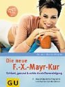 Download F.-X.-Mayr-Kur, Die neue Download F.-X.-Mayr-Kur, Die neue