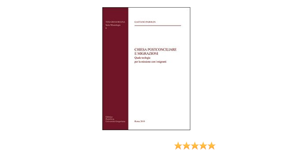 Buy Chiesa Postconciliare E Migrazioni Quale Teologia Per La Missione Con I Migranti Tesi Gregoriana Missiologia Book Online At Low Prices In India Chiesa Postconciliare E Migrazioni Quale Teologia Per La