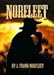 Norfleet: The Actual Experiences of a Texas Rancher's 30, 000-mile Transcontinental Chase After Five Confidence Men by 